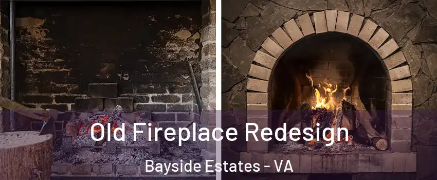 Old Fireplace Redesign Bayside Estates - VA