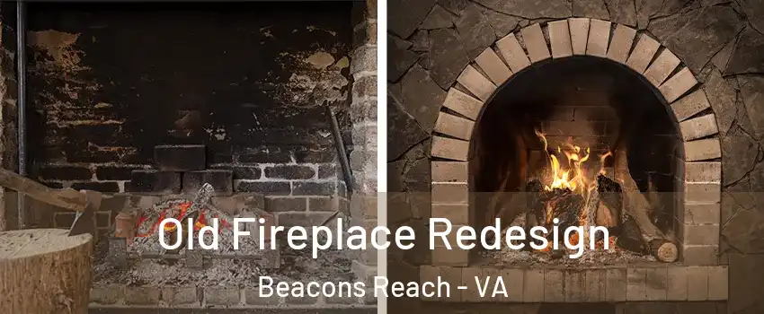 Old Fireplace Redesign Beacons Reach - VA