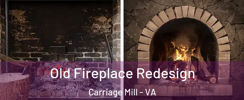 Old Fireplace Redesign Carriage Mill - VA