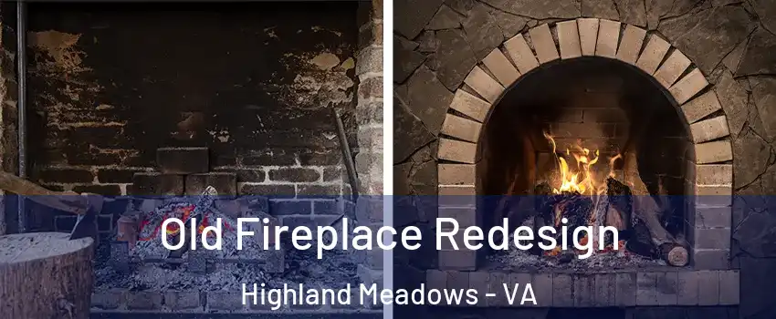 Old Fireplace Redesign Highland Meadows - VA