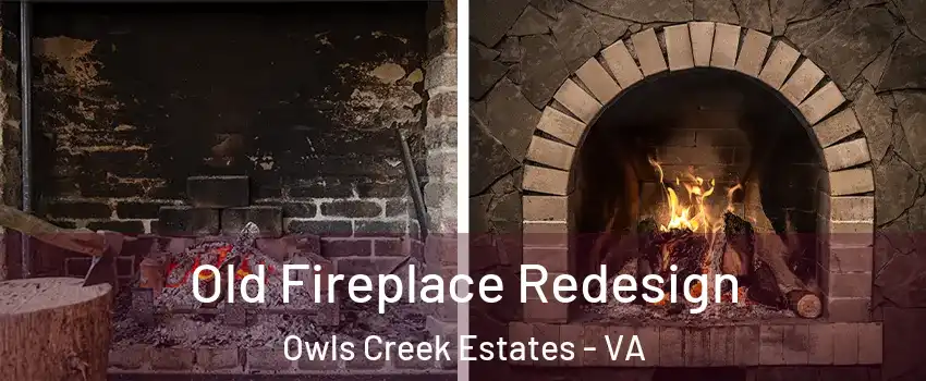 Old Fireplace Redesign Owls Creek Estates - VA