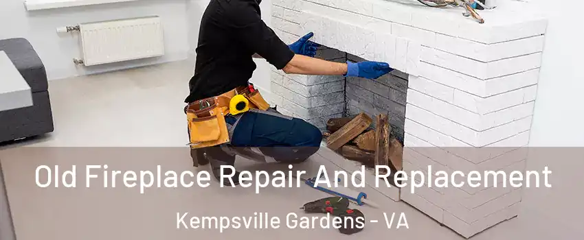 Old Fireplace Repair And Replacement Kempsville Gardens - VA