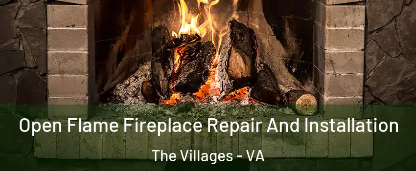 Open Flame Fireplace Repair And Installation The Villages - VA