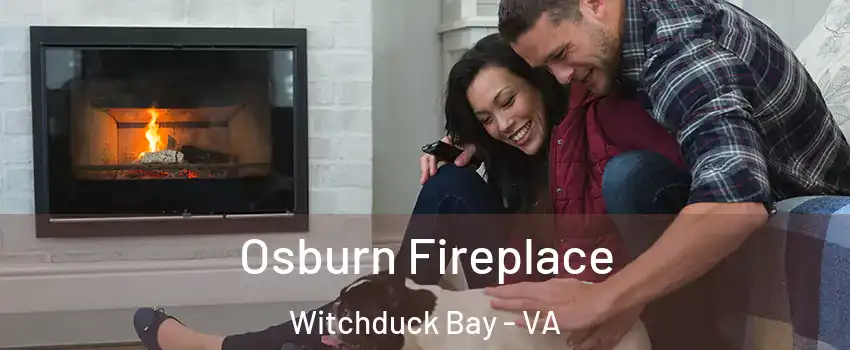 Osburn Fireplace Witchduck Bay - VA