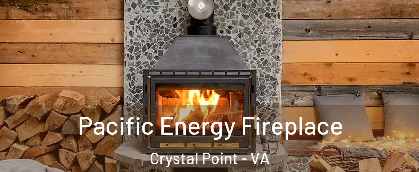 Pacific Energy Fireplace Crystal Point - VA