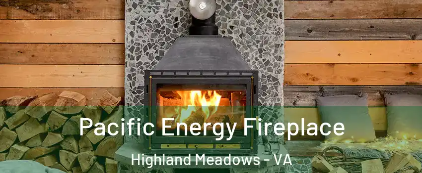 Pacific Energy Fireplace Highland Meadows - VA