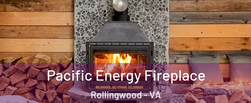 Pacific Energy Fireplace Rollingwood - VA