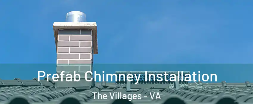 Prefab Chimney Installation The Villages - VA