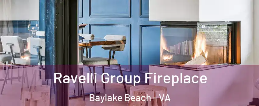 Ravelli Group Fireplace Baylake Beach - VA