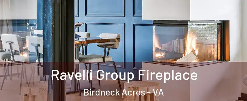 Ravelli Group Fireplace Birdneck Acres - VA