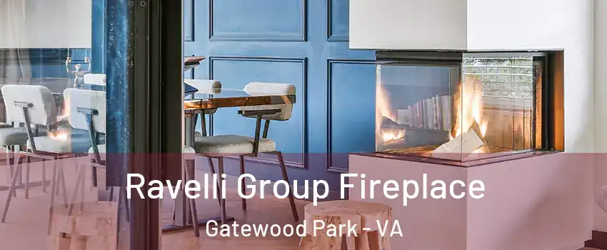 Ravelli Group Fireplace Gatewood Park - VA