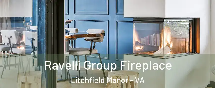 Ravelli Group Fireplace Litchfield Manor - VA