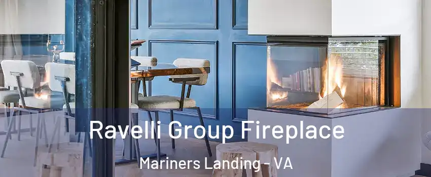 Ravelli Group Fireplace Mariners Landing - VA