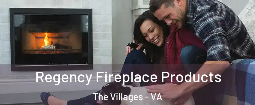 Regency Fireplace Products The Villages - VA