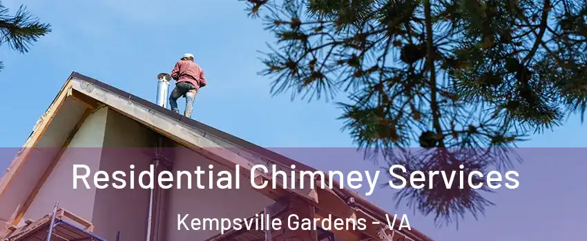 Residential Chimney Services Kempsville Gardens - VA