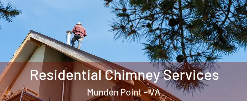 Residential Chimney Services Munden Point - VA