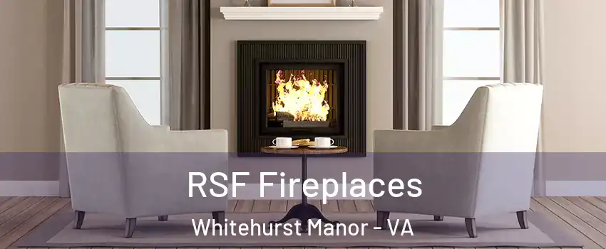 RSF Fireplaces Whitehurst Manor - VA