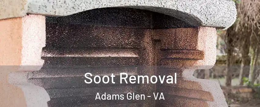 Soot Removal Adams Glen - VA