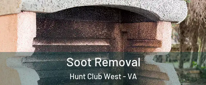 Soot Removal Hunt Club West - VA