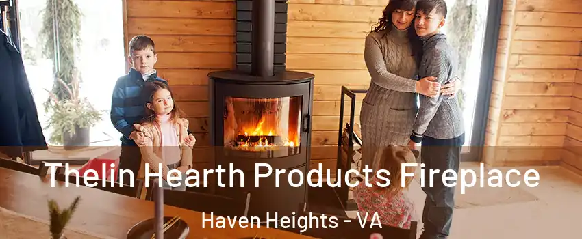 Thelin Hearth Products Fireplace Haven Heights - VA