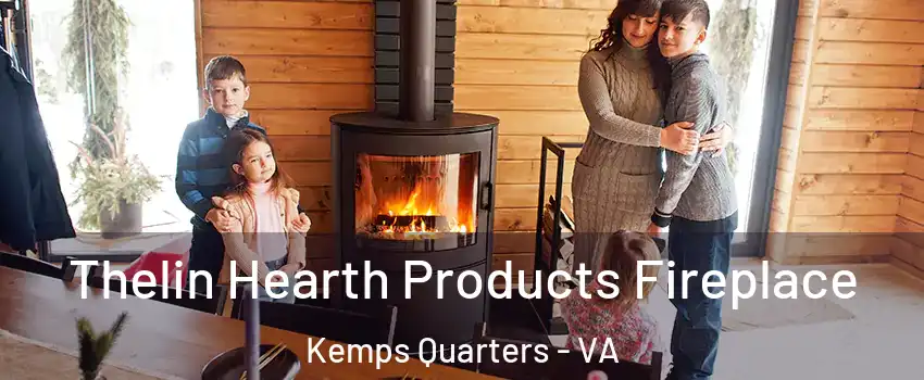 Thelin Hearth Products Fireplace Kemps Quarters - VA