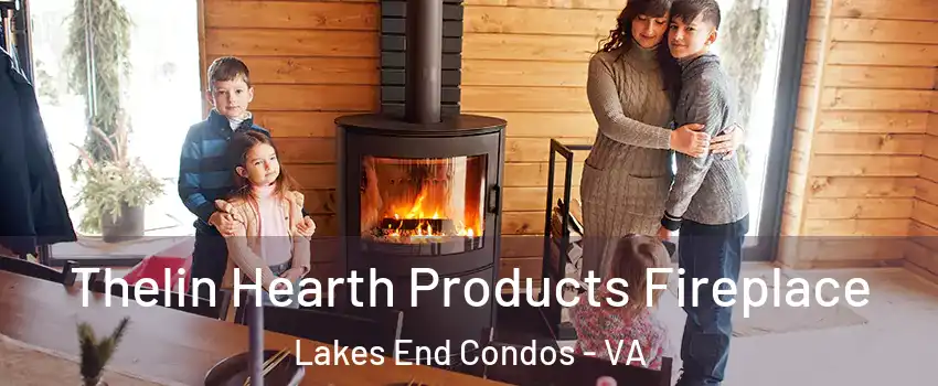 Thelin Hearth Products Fireplace Lakes End Condos - VA