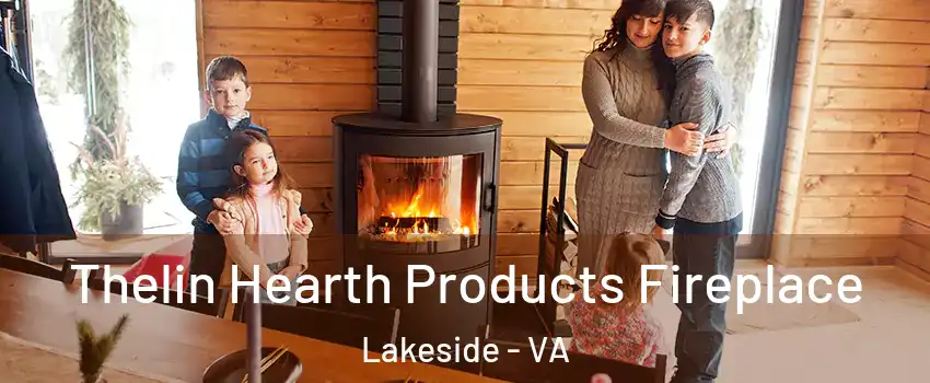 Thelin Hearth Products Fireplace Lakeside - VA