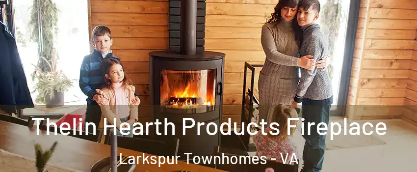 Thelin Hearth Products Fireplace Larkspur Townhomes - VA