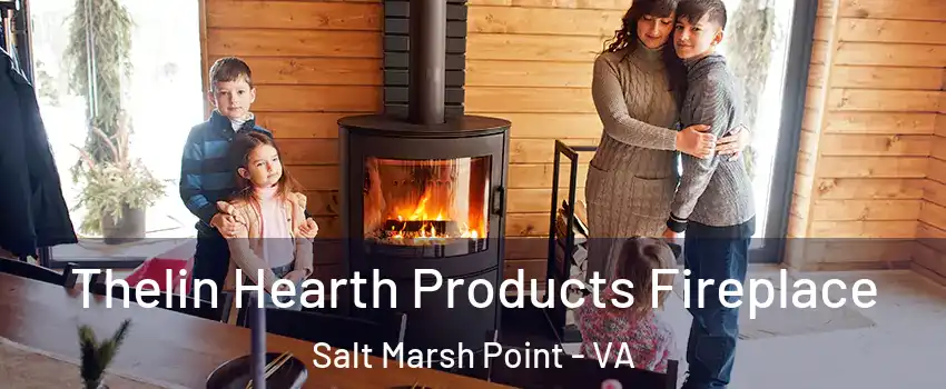 Thelin Hearth Products Fireplace Salt Marsh Point - VA