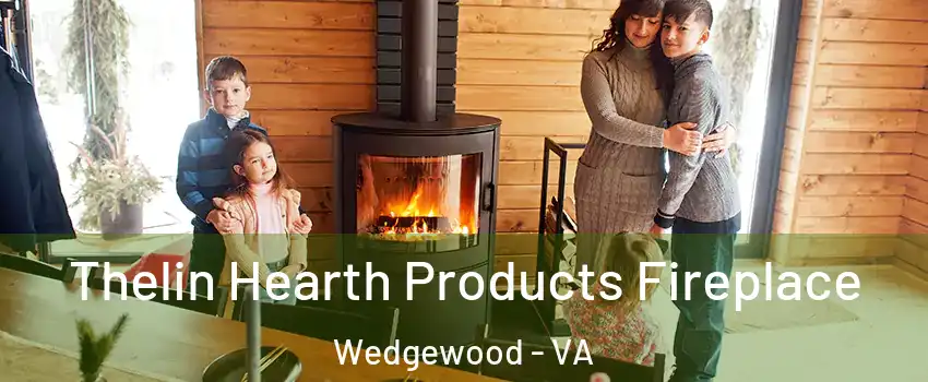 Thelin Hearth Products Fireplace Wedgewood - VA