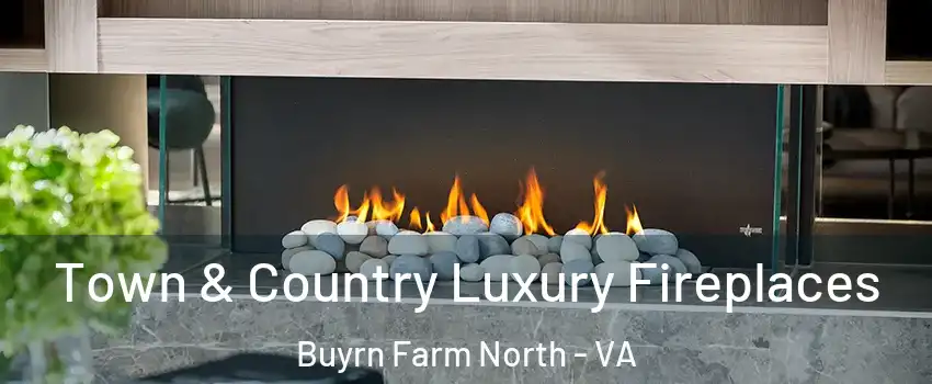 Town & Country Luxury Fireplaces Buyrn Farm North - VA