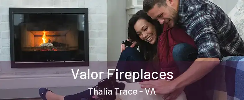 Valor Fireplaces Thalia Trace - VA