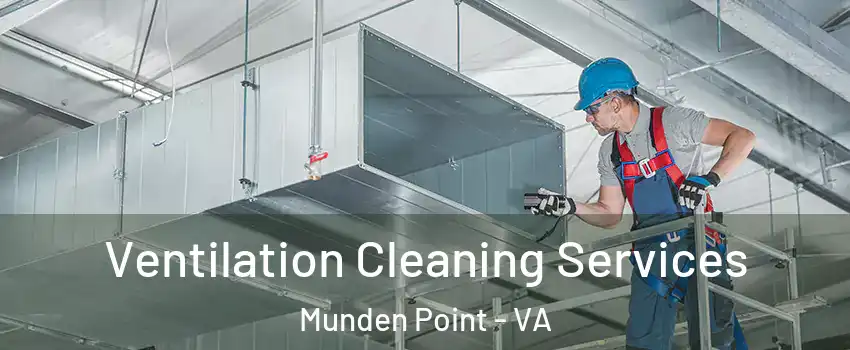 Ventilation Cleaning Services Munden Point - VA