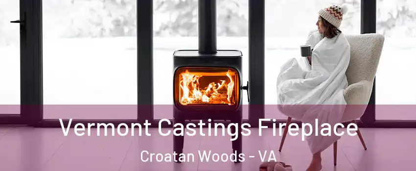 Vermont Castings Fireplace Croatan Woods - VA