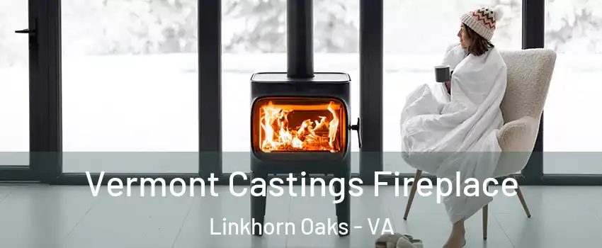 Vermont Castings Fireplace Linkhorn Oaks - VA