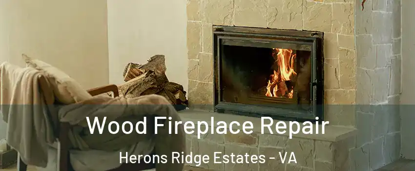 Wood Fireplace Repair Herons Ridge Estates - VA